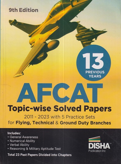 AFCAT (Air Force Common Admission Test) TopicWise Solved Papers (2011-2023) With 5 Practice Sets (13 Previous Papers) | Disha Publication