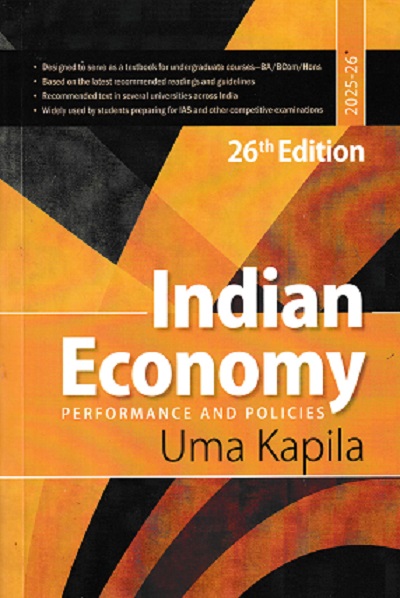 INDIAN ECONOMY (PERFORMANCE AND POLICIES) | UMA KAPILA | ACADEMIC FOUNDATION