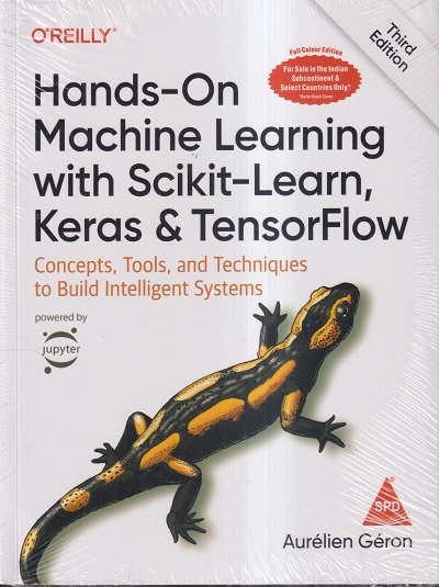 OREILLY HANDS ON MACHINE LEARNING WITH SCIKIT-LEARN, KERAS &amp; TENSORFLOW | AURELIEN GERON | Shroff Publishers and Distributors (SPD)