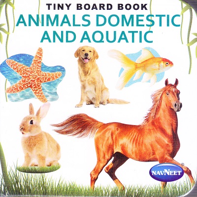 TINY BOARD BOOK DOMESTIC ANIMALS | Navneet Education Limited