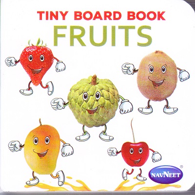 TINY BOARD BOOK FRUITS | Navneet Education Limited