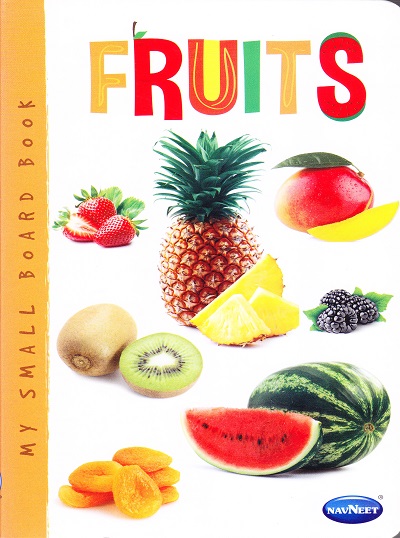 MY SMALL BOARD BOOKS FRUITS | Navneet Education Limited