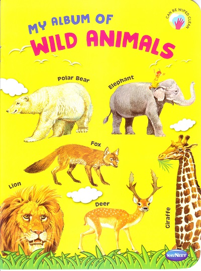 MY ALBUM OF WILD ANIMALS | Navneet Education Limited