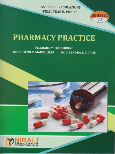PHARMACY PRACTICE - For Final Year BPharm - Semester 7 | Dr. Sachin V Tembhurne, Dr. Ashwini Madgulkar | Nirali Prakashan