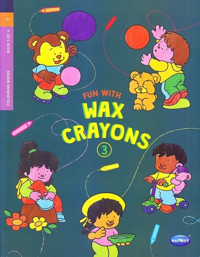 FUN WITH WAX CRAYONS - 3 | Navneet Education Limited