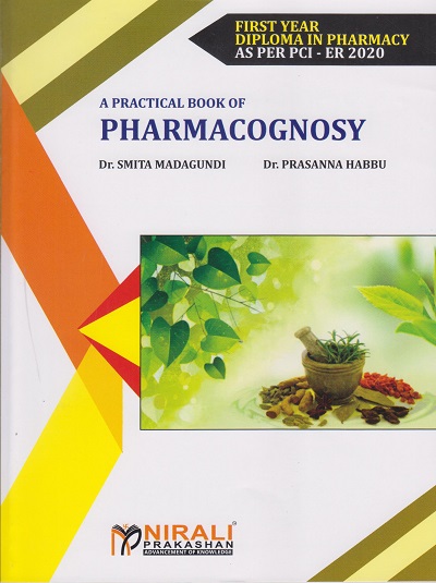 A PRACTICAL BOOK OF PHARMACOGNOSY (First Year FY DPharm PCI ER-2020)