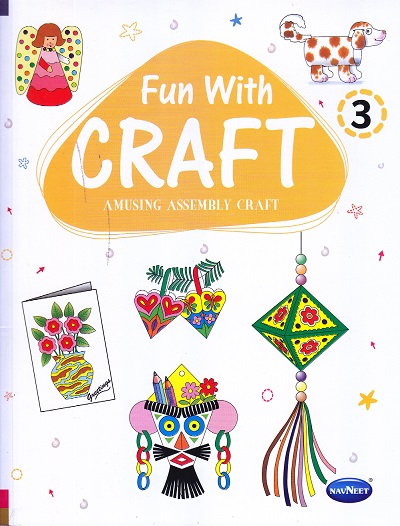 FUN WITH CRAFT BOOK-III | Navneet Education Ltd