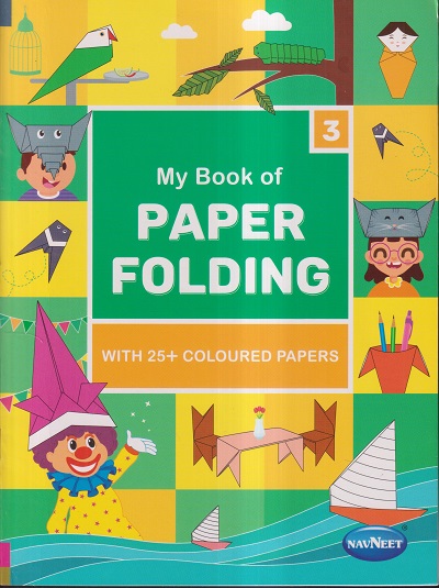 MY BOOK OF PAPER FOLDING BOOK- 3 | Navneet Education Ltd