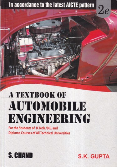 A TEXTBOOK OF AUTOMOBILE ENGINEERING | S. K. GUPTA | S.CHAND