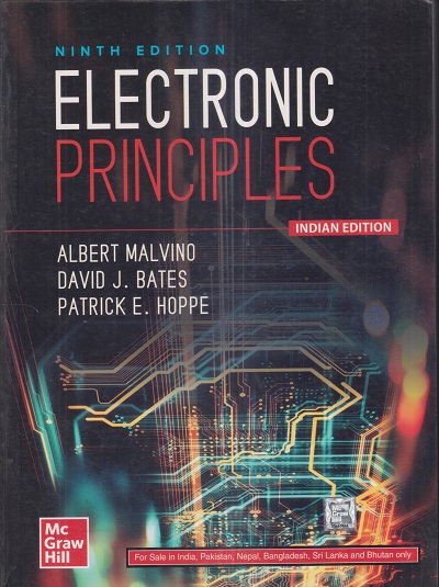 ELECTRONIC PRINCIPLES | ALBERT MALVINO, DAVID J. BATES, PATRIC E. HOPPE | McGraw Hill