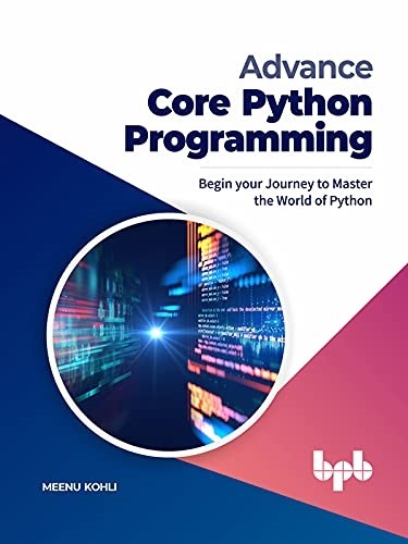 ADVANCE CORE PYTHON PROGRAMMING | MEENU KOHLI | BPB