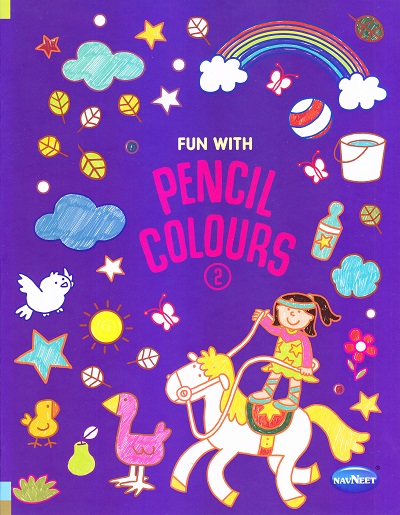 FUN WITH PENCIL COLOURS - 2 | Navneet Education Limited