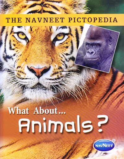 THE NAVNEET PICTOPEDIA - ANIMALS | Navneet Education Ltd