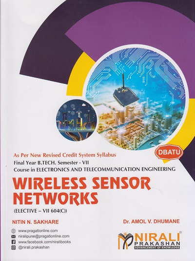 WIRELESS SENSOR NETWORKS - DBATU - Semester 7 - Final Year B.Tech in Electronics and Telecommunication (EXTC - Elective 3 - Group A) and Electronics (Elective 4 - Group B) Engineering