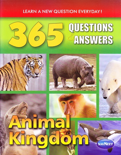 365 QUESTION & ANSWER - ANIMAL KINGDOM | Navneet Education Ltd