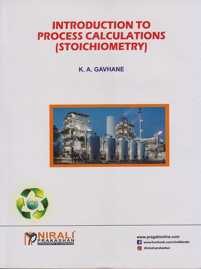 INTRODUCTION TO PROCESS CALCULATIONS (STOICHIOMETRY) | K. A. Gavhane