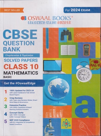 CBSE QUESTION BANK (CHAPTERWISE & TOPICWISE) SOLVED PAPERS 2024 EXAM CLASS- 10th MATHEMATICS (BASIC) | OSWAAL BOOKS