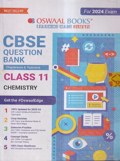 CBSE QUESTION BANK (CHAPTERWISE & TOPICWISE) SOLVED PAPERS 2024 EXAM CLASS- 11th CHEMISTRY | OSWAAL BOOKS