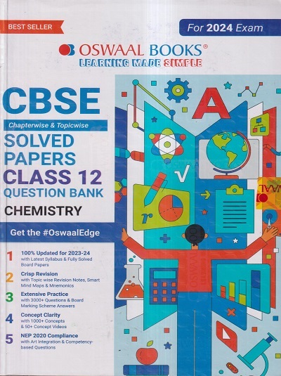 CBSE QUESTION BANK (CHAPTERWISE & TOPICWISE) SOLVED PAPERS 2024 EXAM CLASS- 12th CHEMISTRY | OSWAAL BOOKS