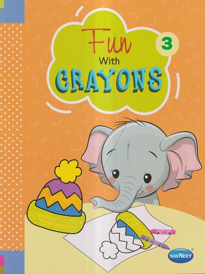 FUN WITH CRAYONS PART - 3 | Navneet Education Limited