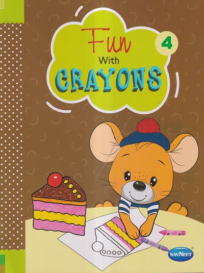 FUN WITH CRAYONS PART - 4 | Navneet Education Limited