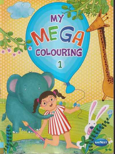 MY MEGA COLOURING BOOK - 1 | Navneet Education Limited