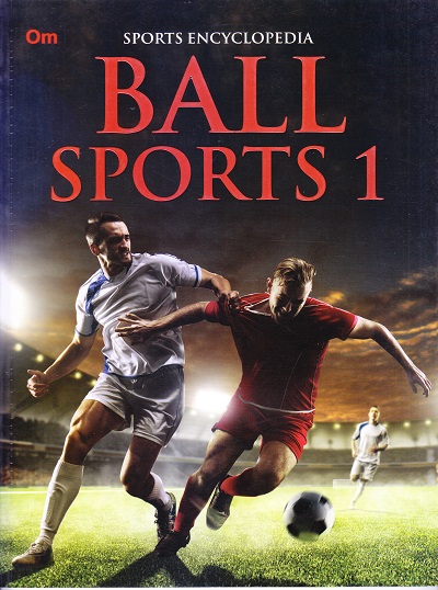 Ball Sports 1 : Sports Encyclopedia | OM KIDZ