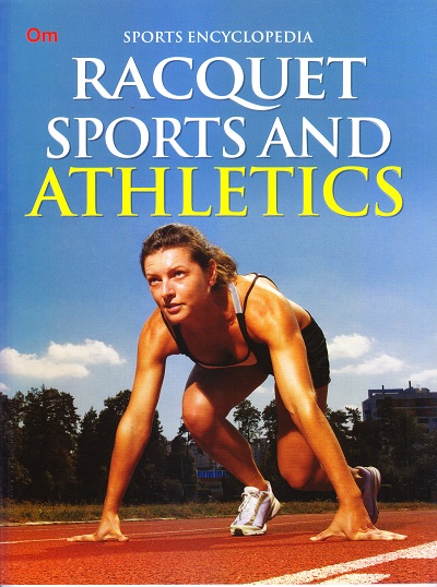 Racquet Sports and Athletics : Sports Encyclopedia | OM KIDZ
