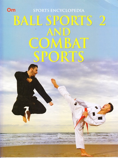 Ball Sports 2 and Combat Sports : Sports Encyclopedia | OM KIDZ