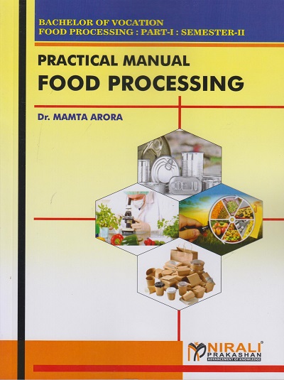 PRACTICAL MANUAL FOOD PROCESSING (Semester 2) - Bachelor of Vocation (BVoc) Food Processing : Part 1