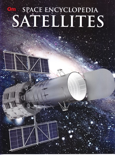 Satelites : Space Encyclopedia | OM KIDZ