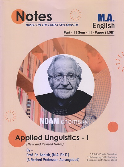 APPLIED LINGUISTICS-I (MA English Part-I, Sem-I Paper 1.5B) NOTES | Prof.Dr. ASHISH | GOYAL