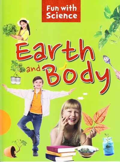 Earth and Body : Fun with Science | OM KIDZ