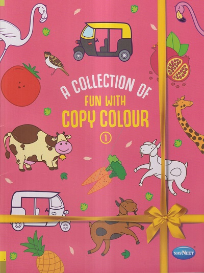 A COLLECTION OF FUN WITH COPY COLOUR- 1 | Navneet Education Limited