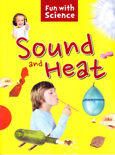 Sound and Heat : Fun with Science | OM KIDZ