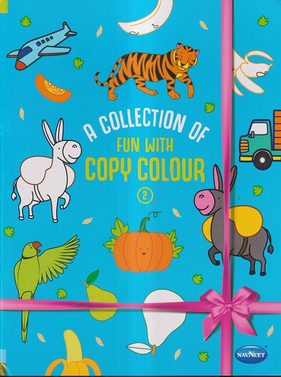 A COLLECTION OF FUN WITH COPY COLOUR- 2 | Navneet Education Limited