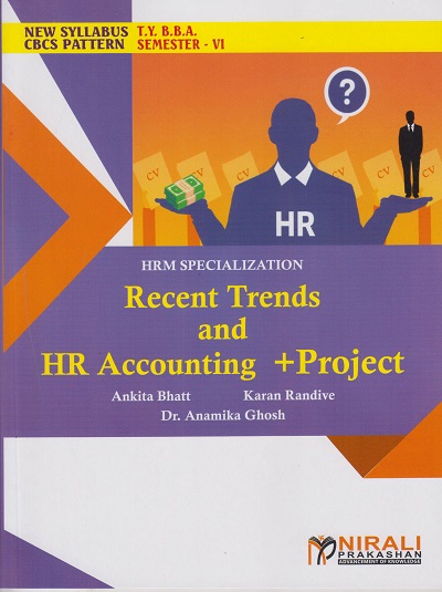RECENT TRENDS AND HR ACCOUNTING +PROJECT: HRM Specialization (Third Year TY BBA Semester 6)