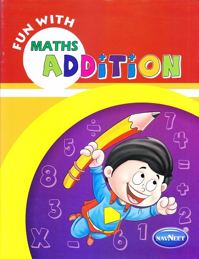 FUN WITH MATHS - ADDITION | Navneet Education Limited
