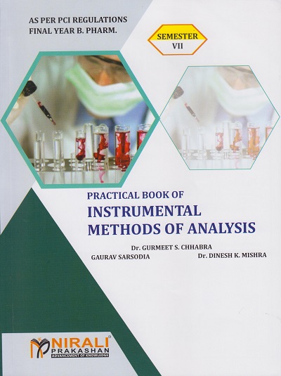 PRACTICAL BOOK OF INSTRUMENTAL METHODS OF ANALYSIS - For Final Year BPharm - Semester 7 | Dr. Gurmeet S Chhabra, Gaurav Sarsodia | Nirali Prakashan