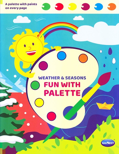 FUN WITH PALETTE – WEATHER & SEASON | Navneet Education Limited