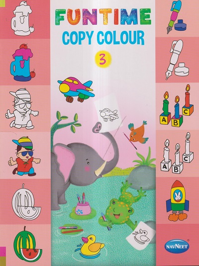 FUNTIME COPY COLOUR BOOK - 3 | Navneet Education Limited