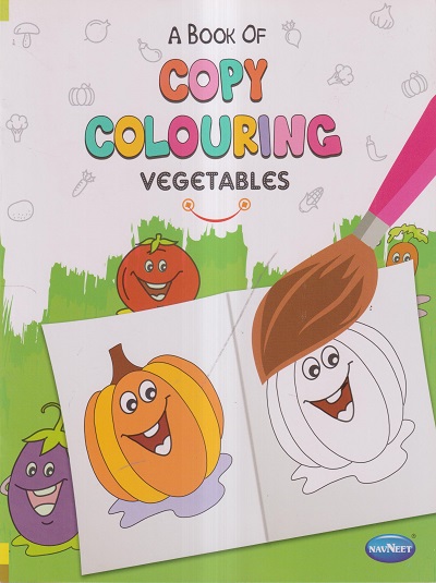 A BOOK OF COPY COLOURING - VEGETABLES | Navneet Education India Ltd