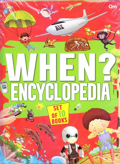Encyclopedia : When? Encyclopedia Set of 10 Books | OM KIDZ
