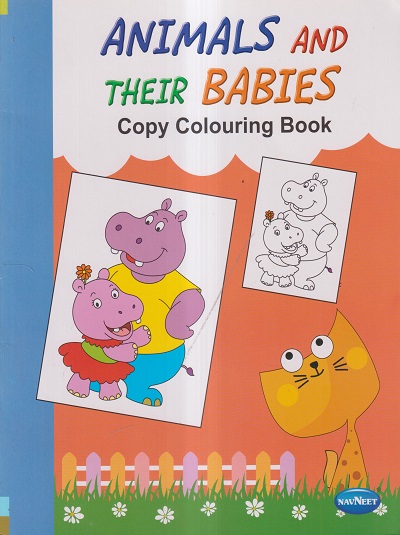 ANIMALS AND THEIR BABIES COPY COLOURING BOOK | Navneet Education Limited