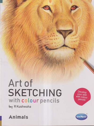 ART OF SKETCHING WITH COLOUR PENCILS- ANIMALS | Navneet Education Limited