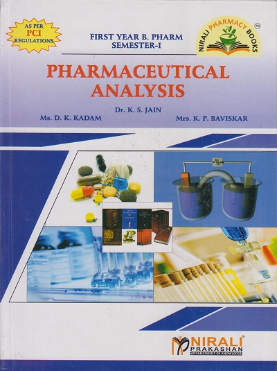 PHARMACEUTICAL ANALYSIS [Jain, Kadam, Baviskar] - First Year BPharm - Semester 1 - As Per PCI Regulations