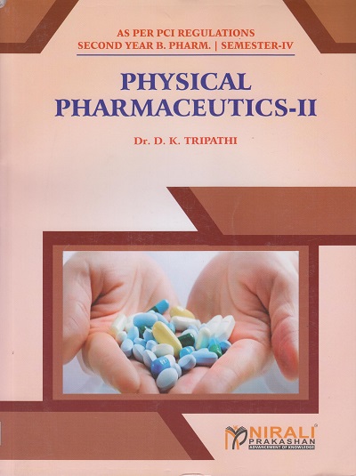 PHYSICAL PHARMACEUTICS 2 - For SY BPharm - Semester 4 | Dr. DK Tripathi | Nirali Prakashan