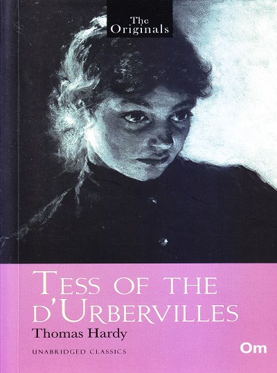Tess of The D'Urbervilles ( Unabridged Classics) : The Originals | OM BOOKS INTERNATIONAL