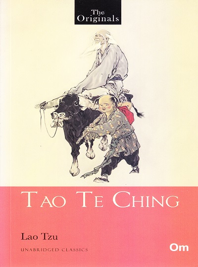 Tao Te Ching ( Unabridged Classics) : The Originals | OM BOOKS INTERNATIONAL