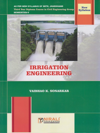 IRRIGATION ENGINEERING (Third Year Civil Engineering Semester 5 - As Per SBTE Jharkhand Syllabus Polytechnic)
